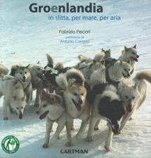 Groenlandia In slitta, per mare, per aria - Cartman Edizioni Torino 1995