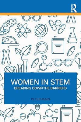 Peter Main - Women in STEM   Breaking Down the Barriers - Paperback - H245z