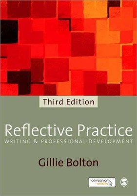 Reflective Practice: Writing and Professional Devel by Bolton, Gillie 184860212X