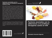 Factores Asociados Con La Adherencia A La Profilaxis Intraparto Contra El Vih No