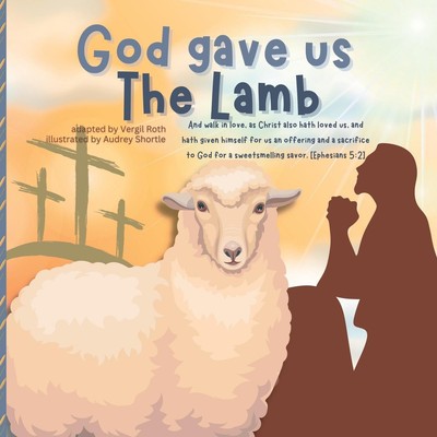 God gave us The Lamb | Vergil Roth | Taschenbuch | Englisch | 2023