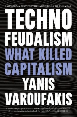 Yanis Varoufakis Technofeudalism (Paperback)