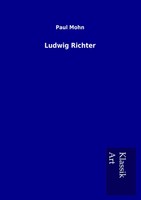 Paul Mohn | Ludwig Richter | Taschenbuch | Deutsch (2012) | 172 S.