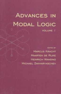 Advances in Modal Logic, Volume 1 (Volume 87) (Lecture Notes) by 