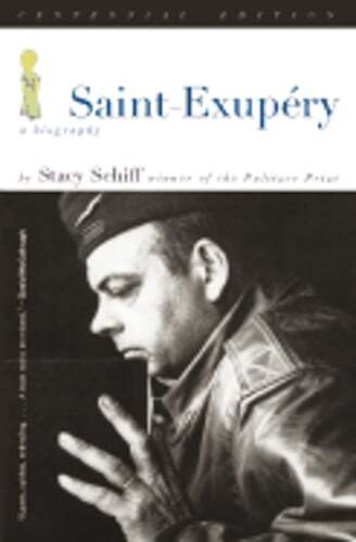 Saint-Exupery: A Biography by Stacy Schiff: Used
