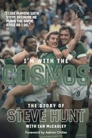 Ian Mccauley - I'm With The Cosmos The Steve Hunt Story - Hardba - G245Z
