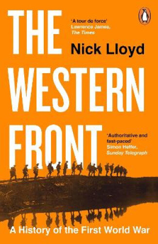 Thumbnail - The Western Front: A History Of The First World War By Nick Lloyd