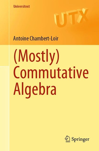 (Mostly) Commutative Algebra Antoine Chambert-Loir Taschenbuch Universitext Xv-image