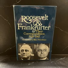 roosevelt and frankfurter their correspondence 1928-1945 book, by max freedman,