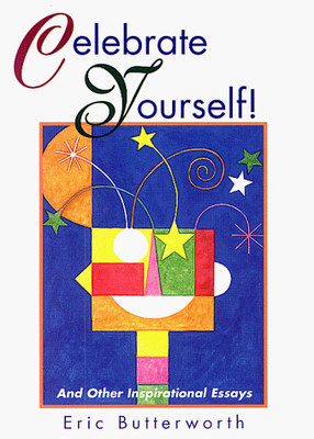 Celebrate Yourself!: And Other Inspirational Essays