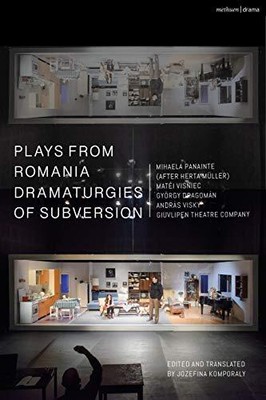 Theaterstücke aus Rumänien: Dramaturgien der Subversion: Tiefland; Der Zuschauer ...