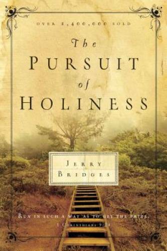 The Pursuit of Holiness - Paperback By Jerry Bridges - GOOD