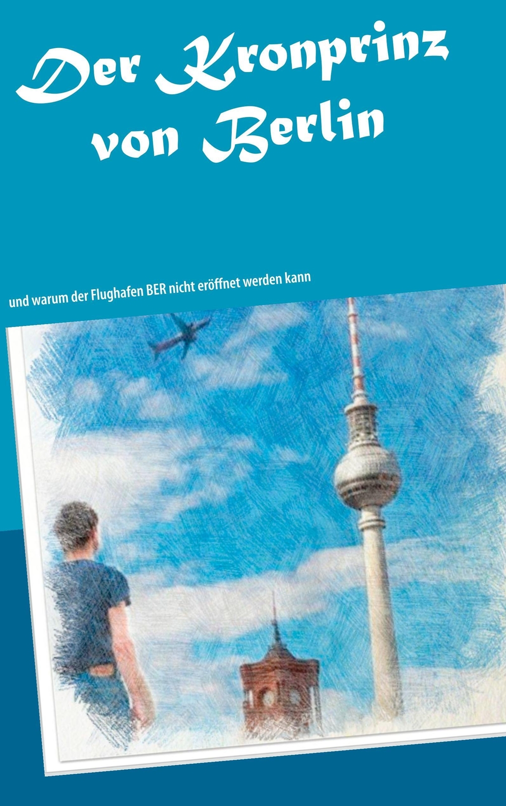 Thumbnail - Der Kronprinz Von Berlin Und Warum Der Flughafen Ber Nicht Eröffnet