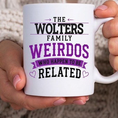 The WOLTERS Family Weirdos Tasse lustig Nachname Geburtstag Weihnachtsgeschenk