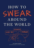 How To Swear Around The World | Jason Sacher | Englisch | Taschenbuch | 126 S.