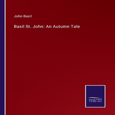 Basil St. John An Autumn Tale John Basil Paperback BoD Third Part