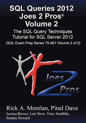 SQL Queries 2012 Joes 2 Pros (R) Volume..., Dave, Pinal