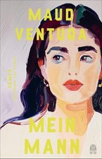 Mein Mann: Roman | »Haarsträubend gut!« Br...