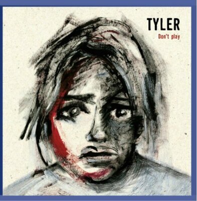 Tyler Don't play (2005)  [CD]