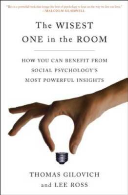 The Wisest One in the Room: How You Can Benefit from Social Psychology's  - GOOD