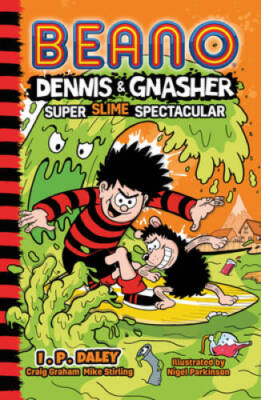 Beano Dennis  Gnasher: Super Slime Spectacular: Book 4 in the funn - ACCEPTABLE