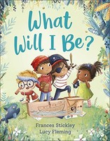 Frances Stickley - What Will I Be - Paperback - G245Z