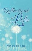 Reflections Of Life Richard De Roza Taschenbuch Kartoniert / Broschiert Englisch