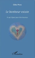 Gilles Marie | Le Bonheur Existe | Taschenbuch | FranzöSisch (2020) | 132 S.