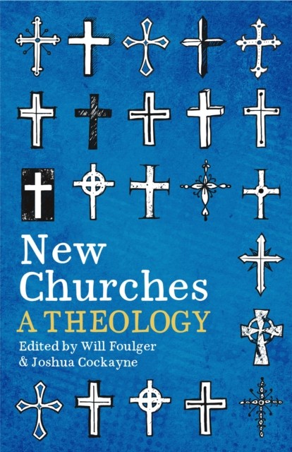 New Churches:  A Theology