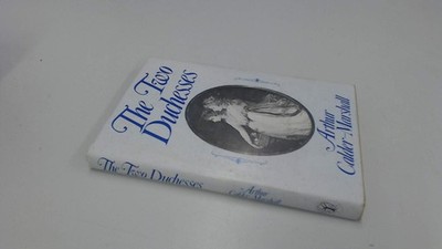 The Two Duchesses: The Sexual and Dynastic Intrigues of Two Bewitching Engli...
