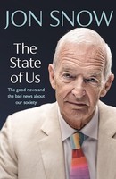 Jon Snow - State Of Us The Good News And The Bad News About Our Soci - G245Z