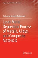 Rasheedat Modupe Mahamood | Laser Metal Deposition Process Of Metals, Alloys,...