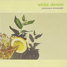 White Denim - Corsicana Lemonade [CD]