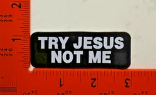 Try Jesus Not Me Patch – Funny Iron-On Sew-On Embroidered Biker Badge