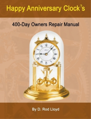 D Rod Lloyd Happy Anniversary Clocks, 400-Day Owners Repair Manual (Tascabile)
