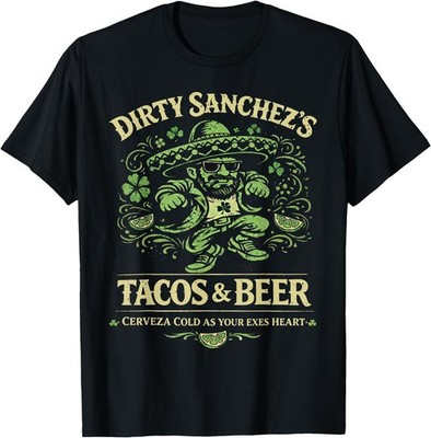 Dirty Sanchez's Tacos & Beer Men Women T-Shirt, Gildan 5000 Tee