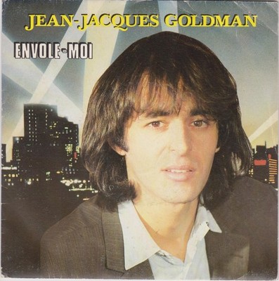 JEAN-JACQUES GOLDMAN ENVOLE-MOI / DORS BEBE DORS FRENCH 45 SINGLE