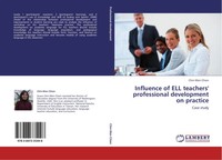 Chin-Wen Chien | Influence Of ELL Teachers' Professional Development On Practice