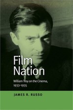 Film Nation: William Troy on the Cinema, 1933-1935 (Paperback or Softback)