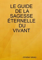 Christian Tabary | LE Guide DE LA Sagesse Eternelle | Taschenbuch | FranzöSisch