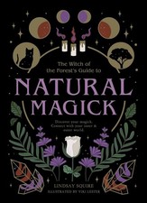Natural Magick: Discover your magick. Connect with your inner &