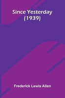 Frederick Lewis Allen | Since Yesterday (1939) | Taschenbuch | Englisch (2025)
