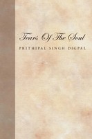 Tears Of The Soul | Prithipal Singh Digpal | Taschenbuch | Englisch | 2008