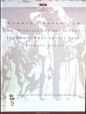 Mr.Wicksell and the Global Economy: What drives Real Interest Rates? Working Pap