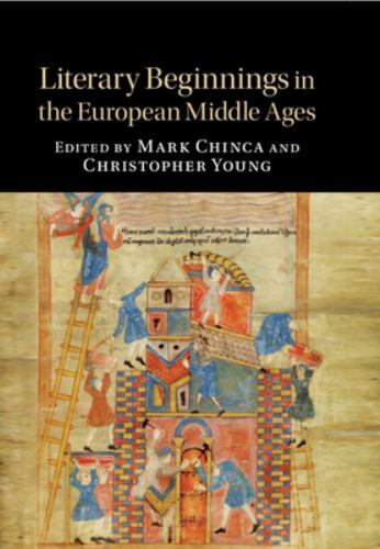 Literary Beginnings in the European Middle Ages Chinca Young Hardback