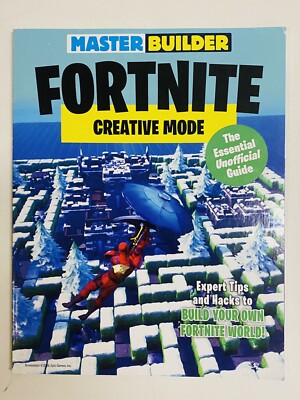 Master Builder Fortnite - Creative Mode - The Essential Unofficial Guide
