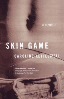Skin Game: A Memoir - Paperback By Kettlewell, Caroline - VERY GOOD