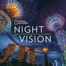 National Geographic Night Vision: Magical Photographs of Life After Dark - GOOD