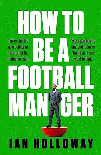 How to Be a Football Manager: Enter the hilarious and crazy w .9