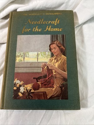 The Homemaker's Encyclopedia Needlecraft for the Home Vintage 1952